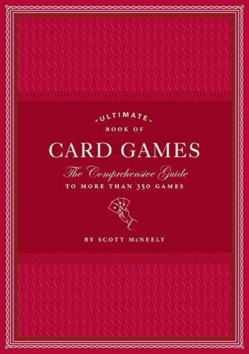 Beispielbild fr Ultimate Book of Card Games : The Comprehensive Guide to More Than 350 Games zum Verkauf von Better World Books