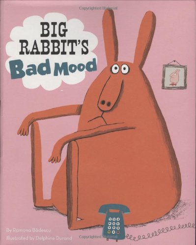 9780811866668: Big Rabbit's Bad Mood