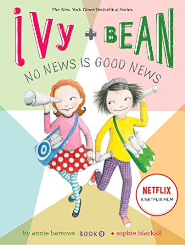 Stock image for Ivy and Bean No News Is Good News (Book 8): (Best Friends Books for Kids, Elementary School Books, Early Chapter Books) (Ivy & Bean (IVYB)) for sale by SecondSale