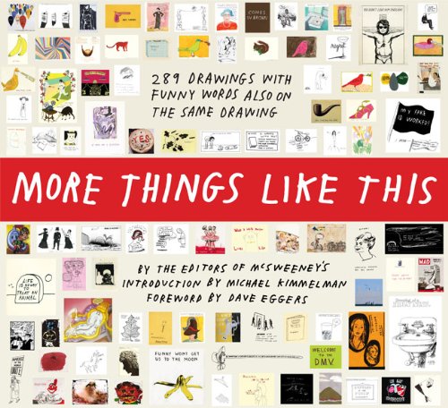 More Things Like This: 289 Drawings With Funny Words Also on the Same Drawing (9780811867160) by Editors Of McSweeney's