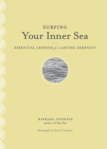 Stock image for Surfing Your Inner Sea: Essential Lessons for Lasting Serenity for sale by HPB-Ruby