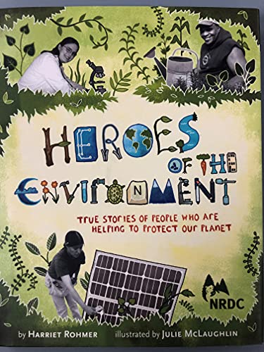 Beispielbild fr Heroes of the Environment: True Stories of People Who Help Protect Our Planet (Nrdc) zum Verkauf von WorldofBooks