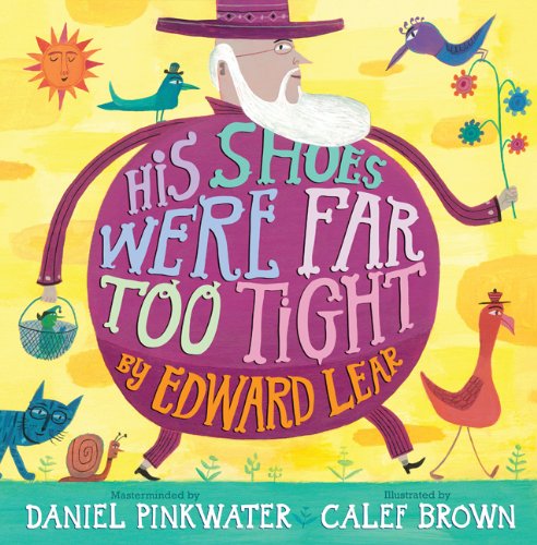 Stock image for His Shoes Were Far Too Tight : Poems by Edward Lear for sale by Better World Books