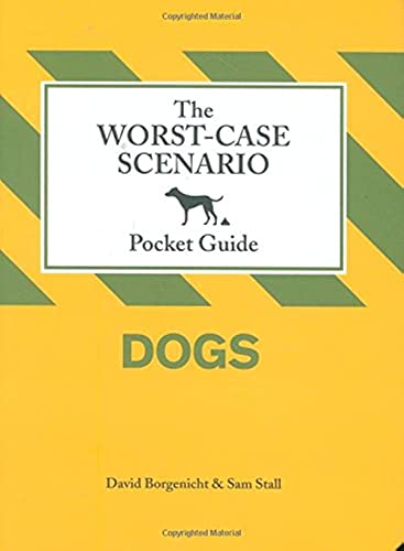 Dogs (Worst Case Scenario) (9780811868129) by Borgenicht, David; Stall, Sam