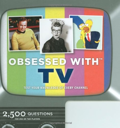 Imagen de archivo de Obsessed With TV: Test Your Knowledge of Every Channel a la venta por Half Price Books Inc.