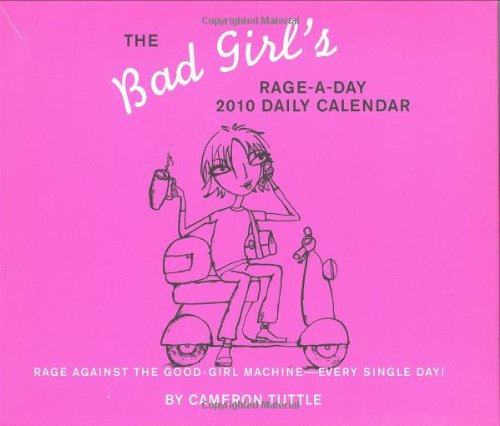 Bad Girl's 2010 Daily Calendar (9780811868518) by Tuttle, Cameron