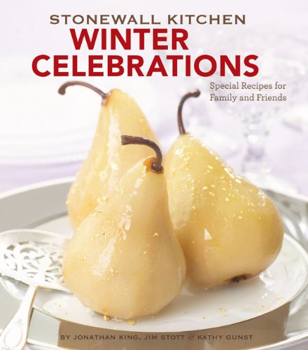 Stock image for Stonewall Kitchen Winter Celebrations: Special Recipes for Family and Friends for sale by Wonder Book