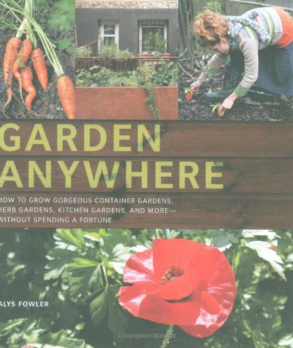 Beispielbild fr Garden Anywhere zum Verkauf von Better World Books: West