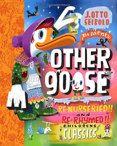 9780811868822: Other Goose: Re-Nursuried and Re-Rhymed Children's Classics