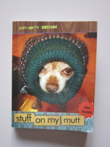 Imagen de archivo de Stuff on My Mutt a la venta por Better World Books: West