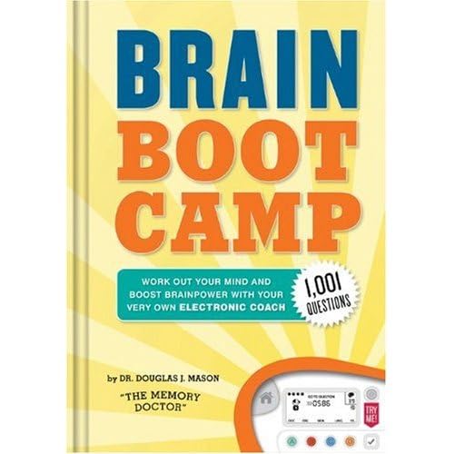 Stock image for Brain Boot Camp : Work Out Your Mind and Boost Brainpower with Your Very Own Electronic Coach - 1001+ Questions for sale by Better World Books