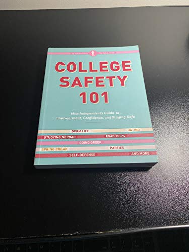 Stock image for College Safety 101: Miss Independent's Guide to Empowerment, Confidence, and Staying Safe for sale by SecondSale