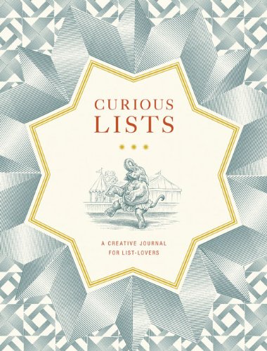 Beispielbild fr Curious Lists : A Creative Journal for List-Lovers zum Verkauf von Better World Books Ltd