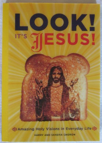 Beispielbild fr Look! It's Jesus!: Amazing Holy Visions in Everyday Life zum Verkauf von Wonder Book