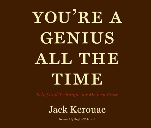 9780811870269: You're a Genius All the Time: Belief and Technique for Modern Prose