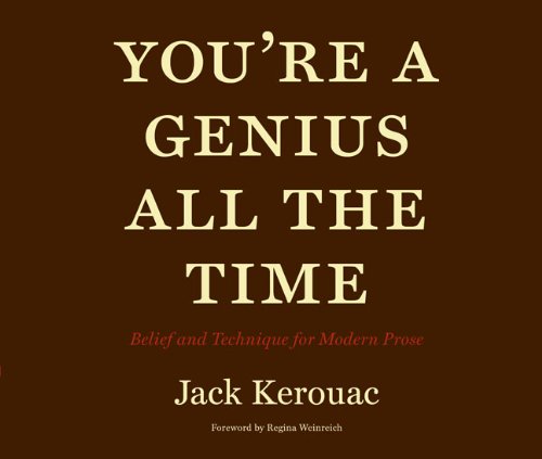 Stock image for You're a Genius All the Time: Belief and Technique for Modern Prose for sale by ThriftBooks-Atlanta