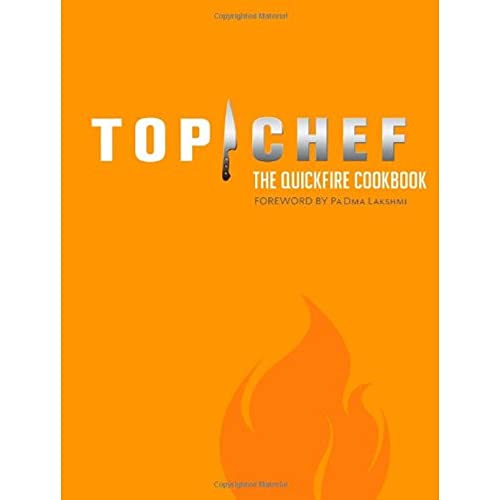 Stock image for Top Chef: The Quickfire Cookbook for sale by Orphans Treasure Box