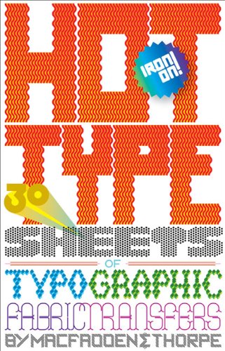9780811870863: Hot Type: 30 Sheets of Typographic Fabric Transfers