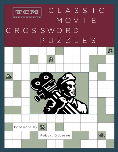 Tcm Classic Movie Crosswords (Turner Classic Movies) (9780811870931) by Turner Classic Movies; Robert Osborne