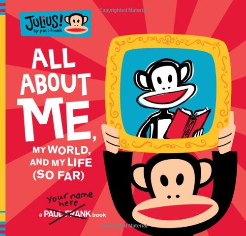 9780811871488: Julius! All About Me Book (Paul Frank Books): My World and My Life (so far)