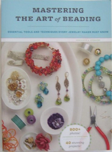 Mastering the Art of Beading - Exxential Tools and Techniques every Jewlery Maker must Know