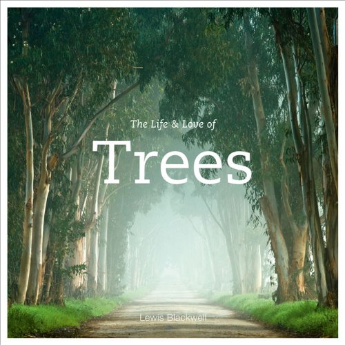 9780811871778: Life & Love of Trees