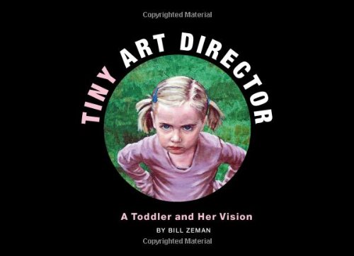 Beispielbild fr Tiny Art Director: A Toddler and Her Vision zum Verkauf von BooksRun