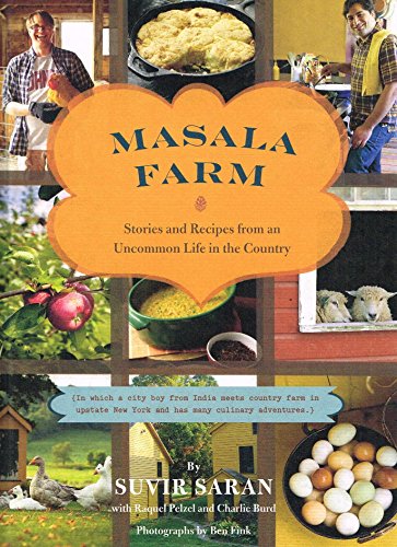 9780811872331: Masala Farm hc: Stories and Recipes from an Uncommon Life in the Country