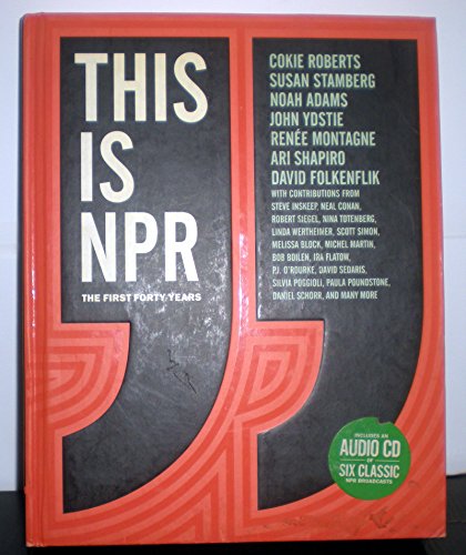 Stock image for This Is NPR: The First Forty Years for sale by SecondSale