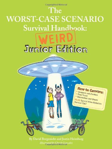 Imagen de archivo de The Worst-Case Scenario Survival Handbook: Weird Junior Edition a la venta por SecondSale