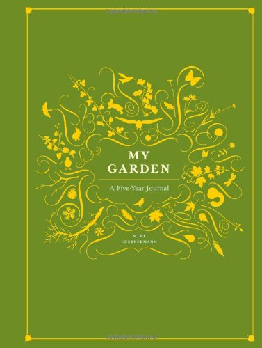 Beispielbild fr My Garden: A Five-Year Journal zum Verkauf von HPB-Blue