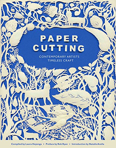 Imagen de archivo de Paper Cutting Book: Contemporary Artists, Timeless Craft a la venta por Chaparral Books