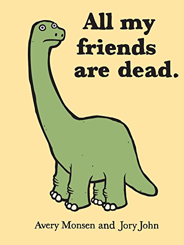 9780811874557: All My Friends Are Dead