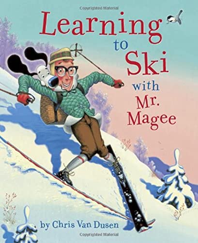 Imagen de archivo de Learning to Ski with Mr. Magee: (Read Aloud Books, Series Books for Kids, Books for Early Readers) a la venta por Goodwill of Colorado