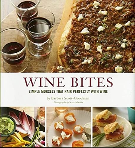 Beispielbild fr Wine Bites : 64 Simple Nibbles That Pair Perfectly with Wine zum Verkauf von Better World Books