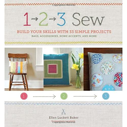 9780811876490: 1, 2, 3 Sew: Build Your Skills with 36 Simple Sewing Projects