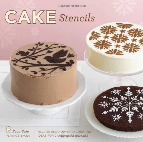 Cake Stencil Kit: Recpes and How-to Decorating Ideas for Cakes and