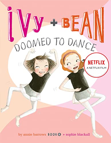 Beispielbild fr Ivy and Bean Doomed to Dance (Book 6): (Best Friends Books for Kids, Elementary School Books, Early Chapter Books) (Ivy + Bean) zum Verkauf von Gulf Coast Books