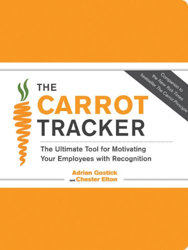 Beispielbild fr The Carrot Tracker : The Ultimate Tool for Motivating Your Employees with Recognition zum Verkauf von Better World Books