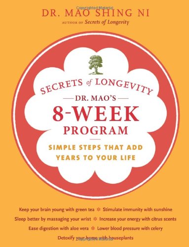 Stock image for Secrets of Longevity: Dr. Maos 8-week Program: Simple Steps That Add Years to Your Life for sale by Zoom Books Company