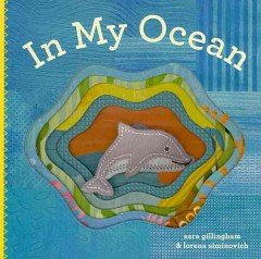 In My Ocean (9780811877176) by Sara Gillingham,Lorena Siminovich,Lorena (ILT) Siminovich