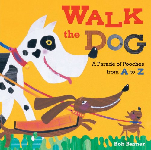 Stock image for Walk the Dog: A Parade of Pooches from A to Z for sale by Half Price Books Inc.
