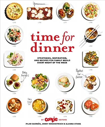 Beispielbild fr Time for Dinner: Strategies, Inspiration, and Recipes for Family Meals Every Night of the Week zum Verkauf von Wonder Book