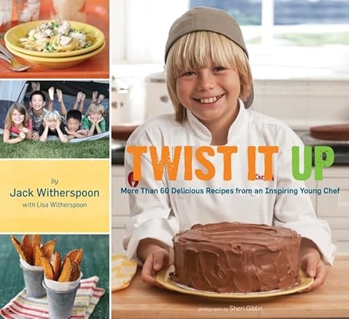 Beispielbild fr Twist It Up : More Than 60 Delicious Recipes from an Inspiring Young Chef zum Verkauf von Better World Books