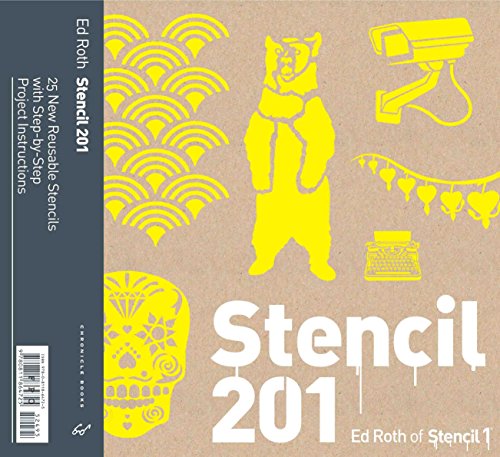9780811877909: Stencil 201: 25 New Reusable Stencils with Step-by-Step Project Instructions