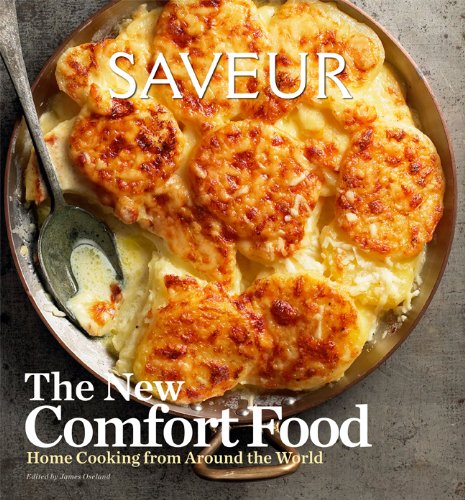 9780811878012: Saveur: The New Comfort Food - Home Cooking from Around the World