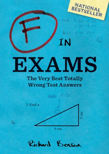 Stock image for F in Exams: The Very Best Totally Wrong Test Answers (Unique Books, Humor Books, Funny Books for Teachers) for sale by SecondSale