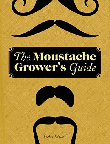 Stock image for The Moustache Grower's Guide for sale by Orion Tech