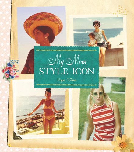 Stock image for My Mom, Style Icon for sale by Wonder Book