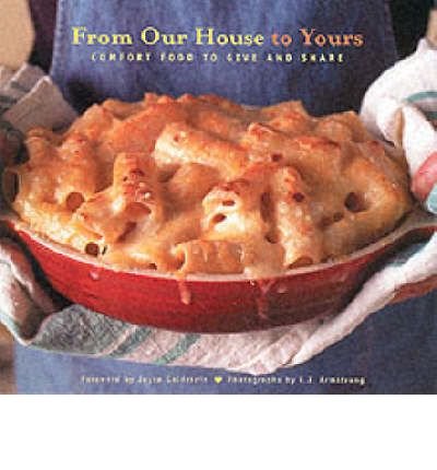From Our House to Yours: Comfort Food to Give and Share" (9780811885980) by Joyce Goldstein; Meals On Wheels